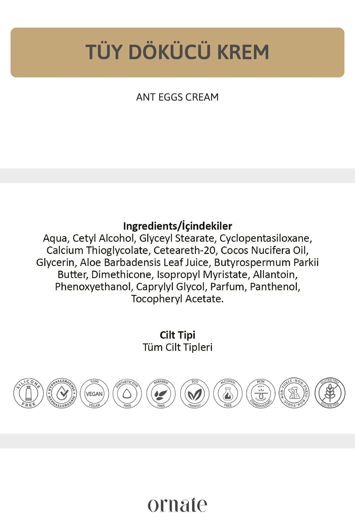 Ornate Ant Egg Creme Haarverminderende en dunner wordende effectieve ontharingscrème (UNİSEX) 150 ml