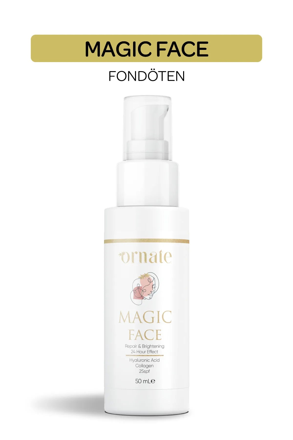 ORNATE Magic Face Foundation 24 uurseffect - Anti-Blemish - Anti-Rimpel - Collageen - Hyaluronzuur - SPF 25 Waterbestendig - SPF 25 Zonnebrandcrème - Anti-vlekken - Anti-veroudering - Hydrateert - Voor alle huid 50 ml